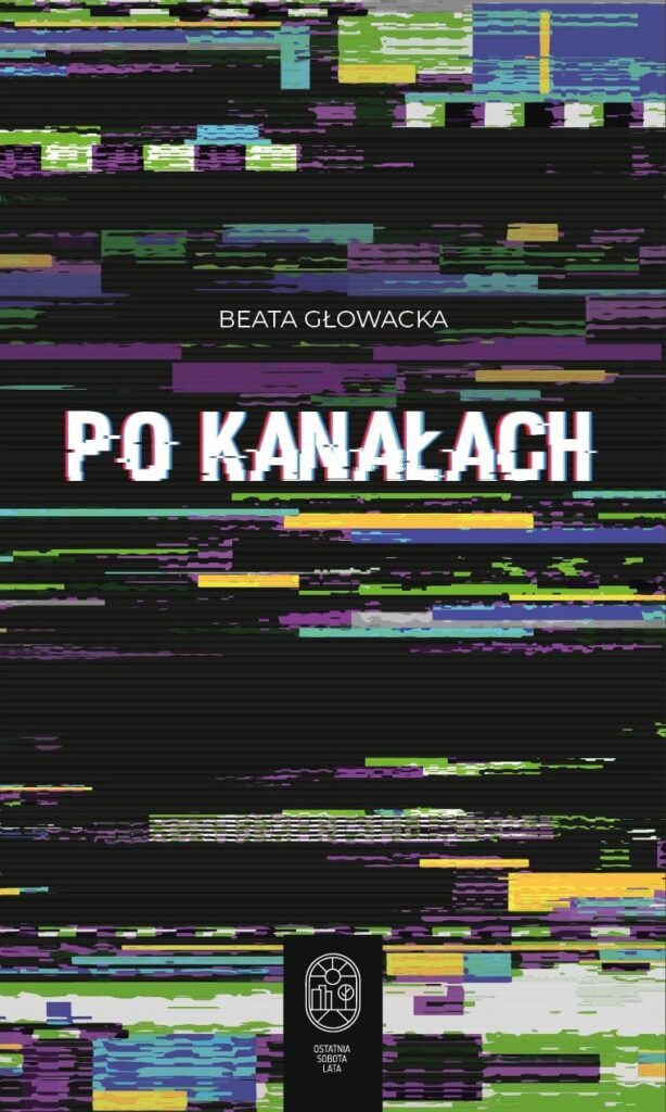Beata Głowacka "po kanałach"